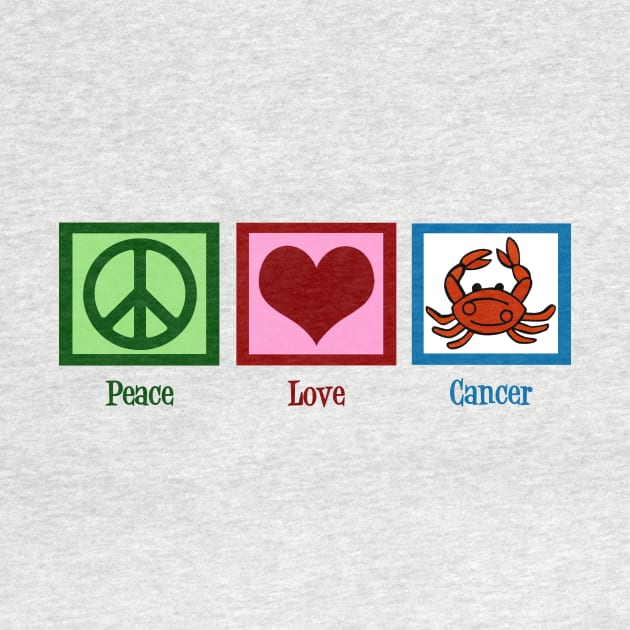 Peace Love Cancer by epiclovedesigns